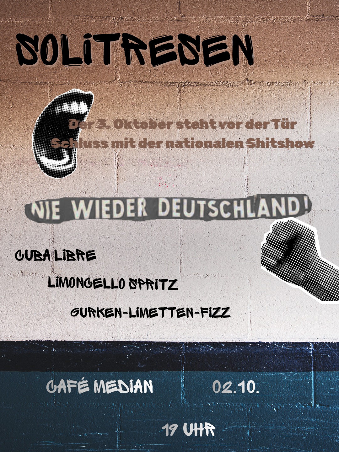 Sharepic Schluss mit der nationalen Shitshow kein Stolz auf Deutschland Solitresen am 02.10. Median Rostock Im Hintergrund ist eine Wand mit Sprüchen wie "Nie wieder Deutschland"